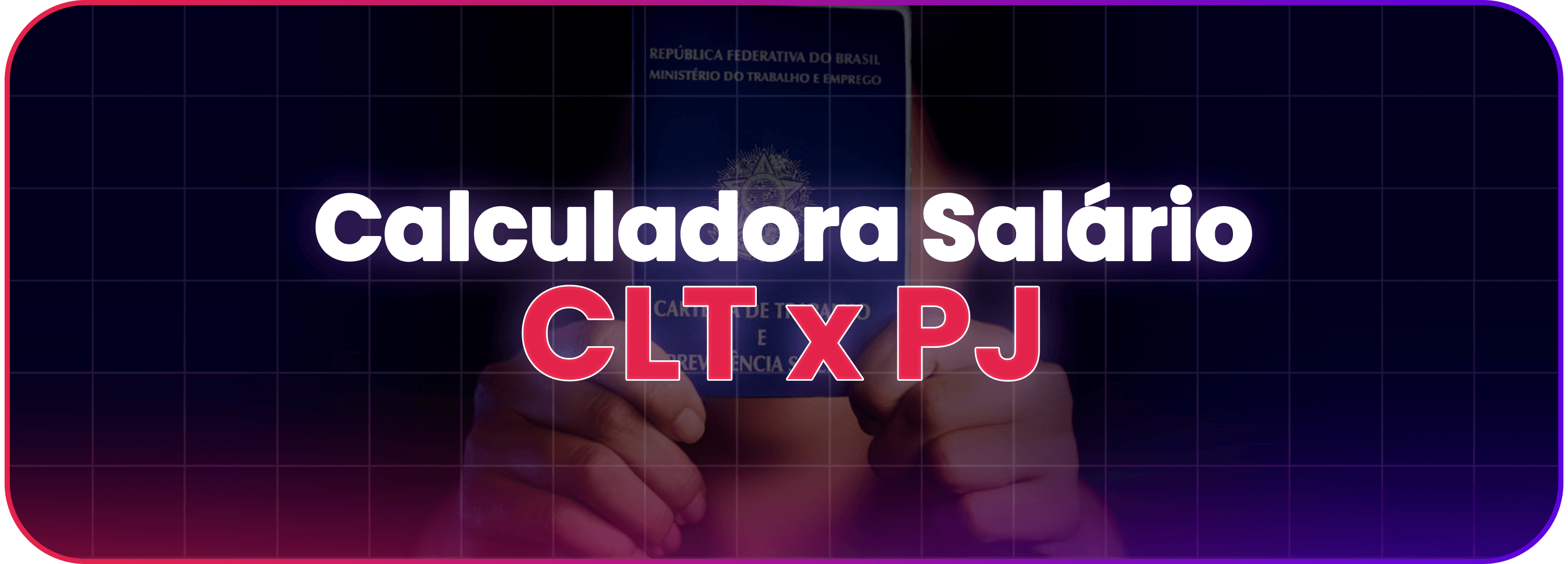 Calculadora Salário CLT x PJ