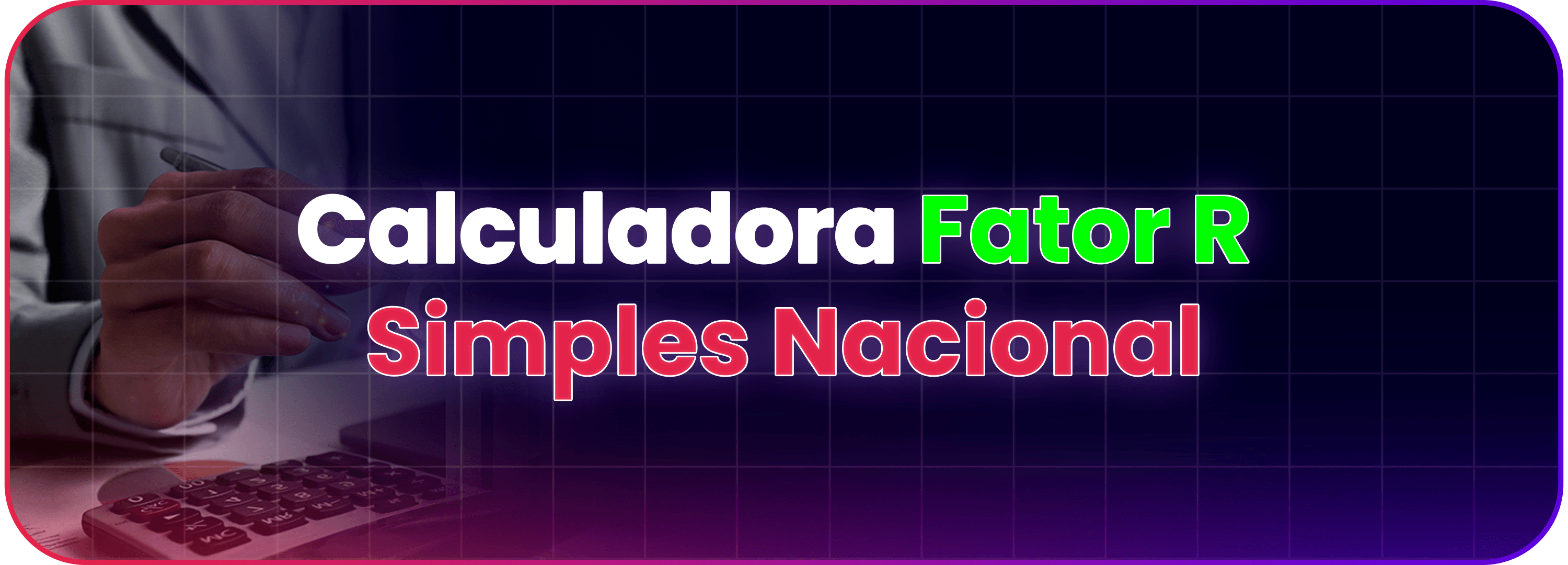 Calculadora Fator R - Simples Nacional 2026